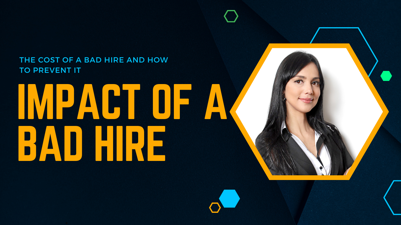 The Cost of a Bad Hire and How to Prevent It